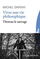   Vivre une vie philosophique