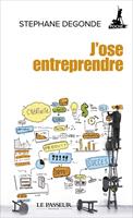   J'ose entreprendre !