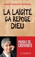   La laïcité, ça repose Dieu