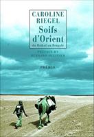 Du Baïkal au Bengale (Tome 1) - Soifs d'Orient