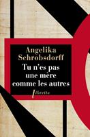   Tu n'es pas une mère comme les autres