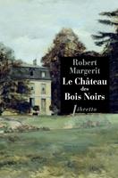   Le château des bois noirs