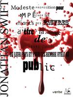   Modeste proposition pour emp&ecirc;cher les enfants des pauvres d'&ecirc;tre &agrave; la charge de leurs parents ou de leur pays et pour les rendre utiles au public