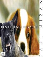   Les chiens de garde