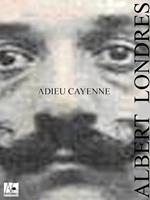   Adieu Cayenne