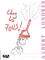   Chez les Fous