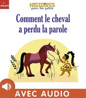   Comment le cheval a perdu la parole