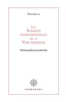   Les Stances fondamentales de la Voie médiane
