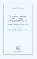   Le Puissant rem&egrave;de qui &eacute;radique l'attachement au soi