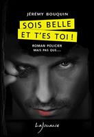   Sois belle et t'es toi !