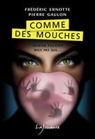   Comme des mouches