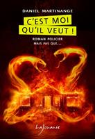   C’est moi qu’il veut !