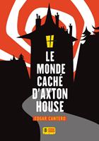   Le Monde caché d'Axton House