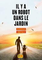   Il y a un robot dans le jardin