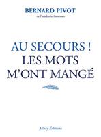   Au secours ! Les mots m'ont mang&eacute;