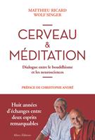  Cerveau et méditation. Dialogue entre le bouddhisme et les neurosciences