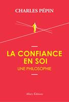 La confiance en soi, une philosophie