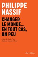   Changer le monde, en tout cas un peu