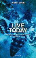   Live Today