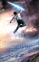   Let the Storm Break