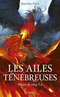  Soeurs de sang - tome 3 Les Ailes ténébreuses