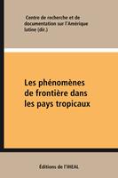   Les ph&eacute;nom&egrave;nes de fronti&egrave;re dans les pays tropicaux