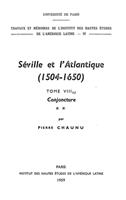 Séville et l'Atlantique, 1504-1650 : Structures et conjoncture de l'Atlantique espagnol et hispano-américain (1504-1650). Tome II, volume 2
