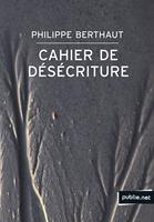   Cahier de d&eacute;s&eacute;criture