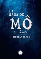   La Saga de Mô - Tome 5 : Skaoté
