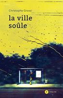   La ville soûle
