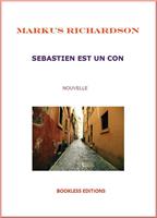   Sébastien est un con