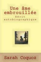  Une &acirc;me embrouill&eacute;e