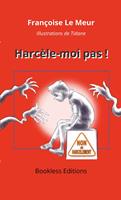   Harc&egrave;le-moi pas !