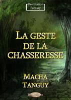   La geste de la chasseresse