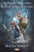   Chroniques de la Tr&ecirc;ve II. Une nephilim en exil