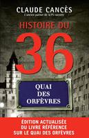   Histoire du 36 quai des Orfèvres Nouvelle édition