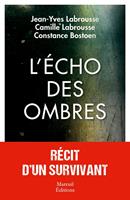   L'écho des ombres, récit d'un survivant