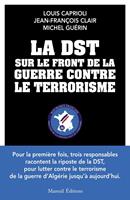   La DST sur le front de la guerre contre le terrorisme