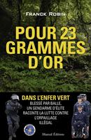   Pour 23 grammes d'or