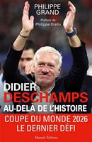   Didier Deschamps Au-del&agrave; de l'histoire
