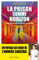   La prison comme horizon