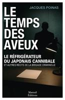   Le temps des aveux