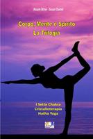   Corpo, Mente e Spirito - La Trilogia