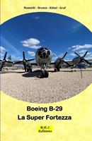   Boeing B-29 La Super Fortezza