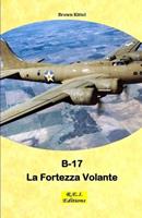 Boeing B-17 - La Fortezza Volante