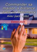   Commander sa maison &agrave; distance avec un Raspberry Pi - Avec pack vid&eacute;o
