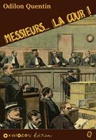   Messieurs... la cour !