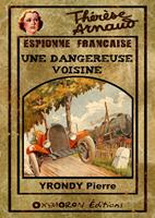   Une dangereuse voisine