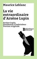   La vie extraordinaire d'Arsène Lupin