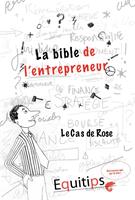   La bible de l'entrepreneur Rose : cas numéro 9/12